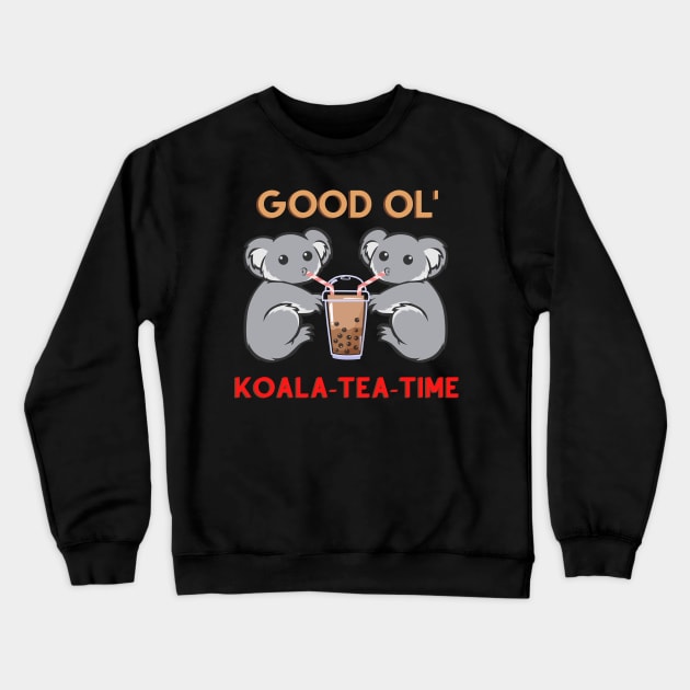 Good Ol' Koala tea time Crewneck Sweatshirt by Bubbly Tea